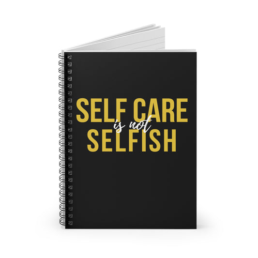 Self Care is Not Selfish Spiral Notebook - Black - The Cotton Connect