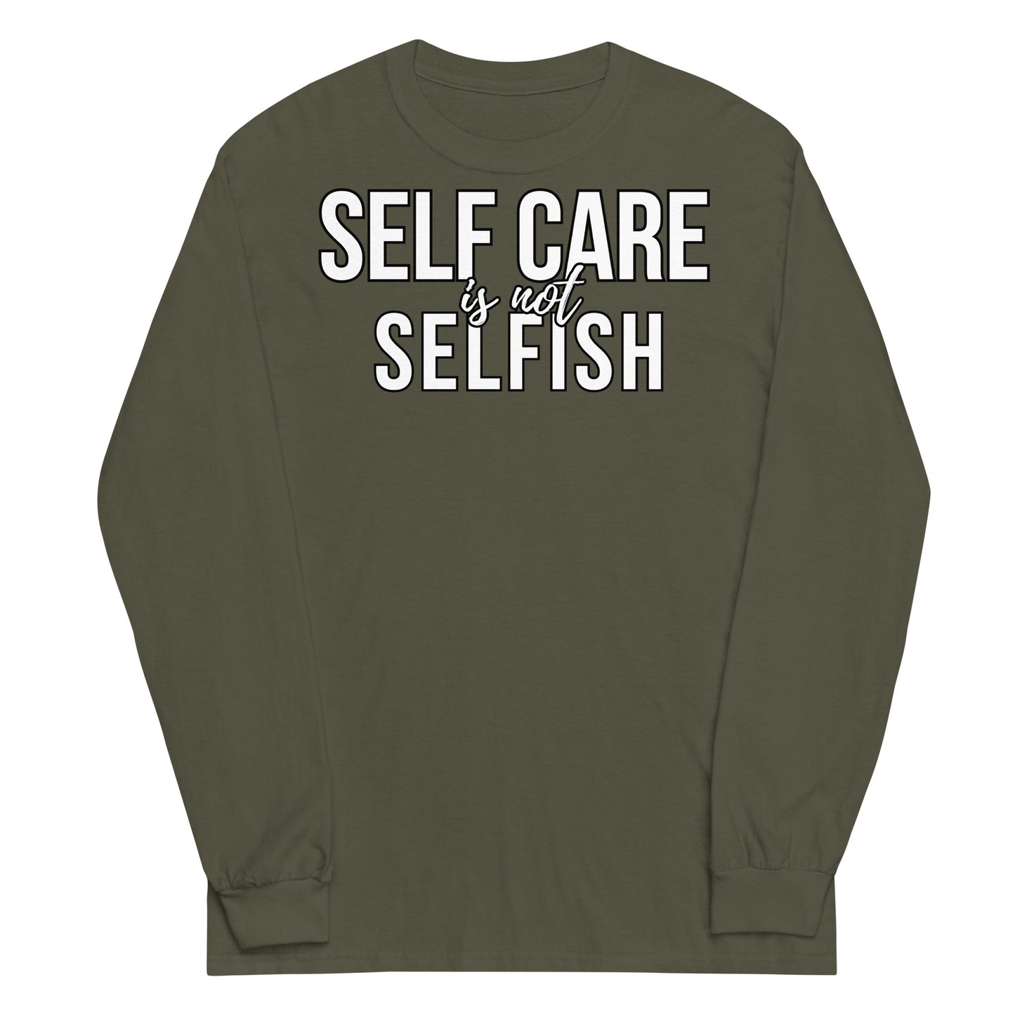 Self Care is Not Selfish Long Sleeve Shirt - The Cotton Connect
