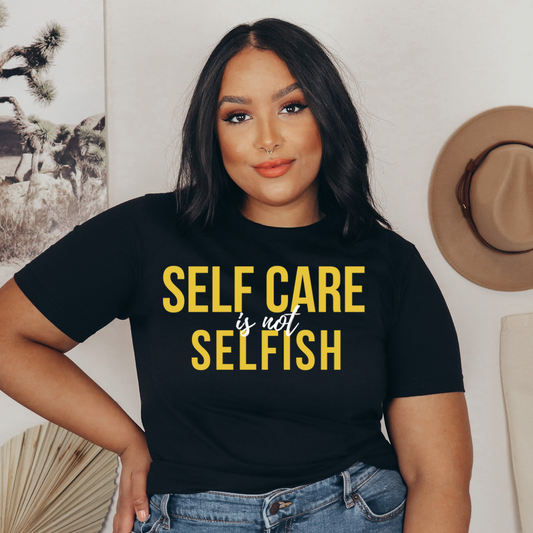 Self Care is Not Selfish Tee - The Cotton Connect