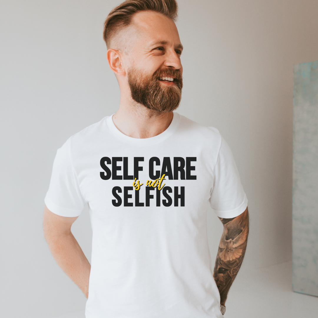 Self Care is Not Selfish Tee - The Cotton Connect