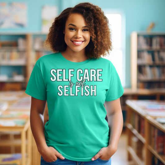 Self Care is Not Selfish Tee - Colorful Collection