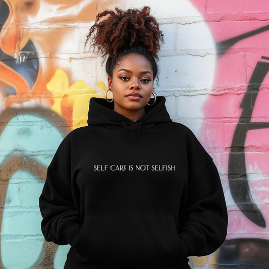 Self Care Is Not Selfish Embroidered Hoodie