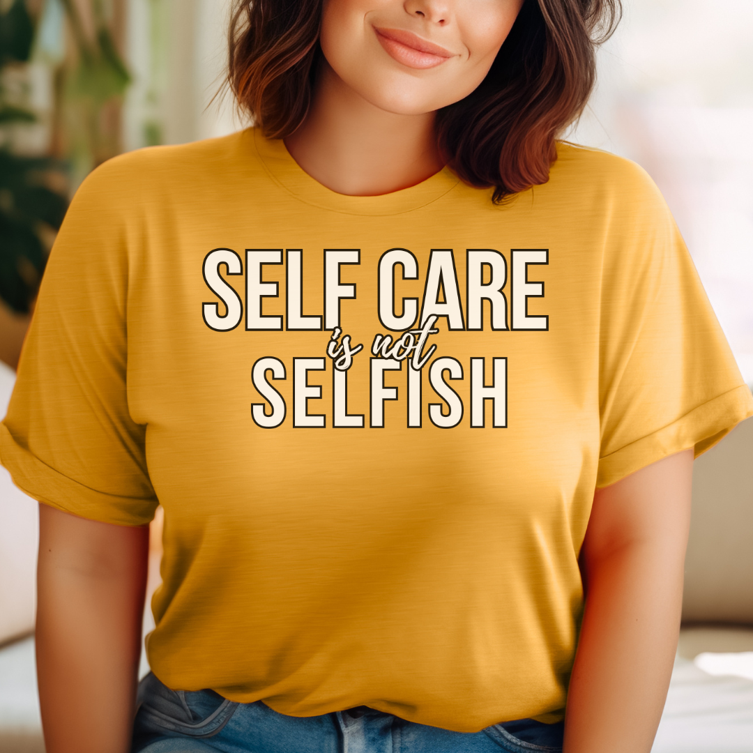 Self Care is Not Selfish Tee - Colorful Collection