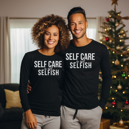 Self Care is Not Selfish Long Sleeve Shirt - The Cotton Connect