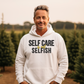 Self Care Is Not Selfish Hoodie - The Cotton Connect
