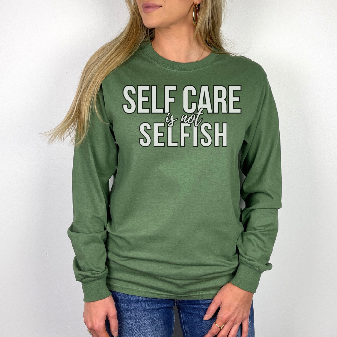 Self Care is Not Selfish Long Sleeve Shirt - The Cotton Connect