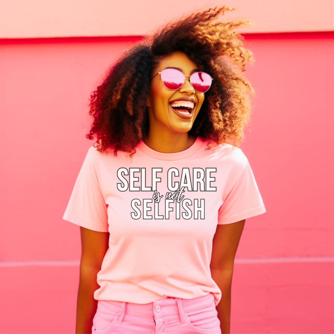 Self Care is Not Selfish Tee - Colorful Collection