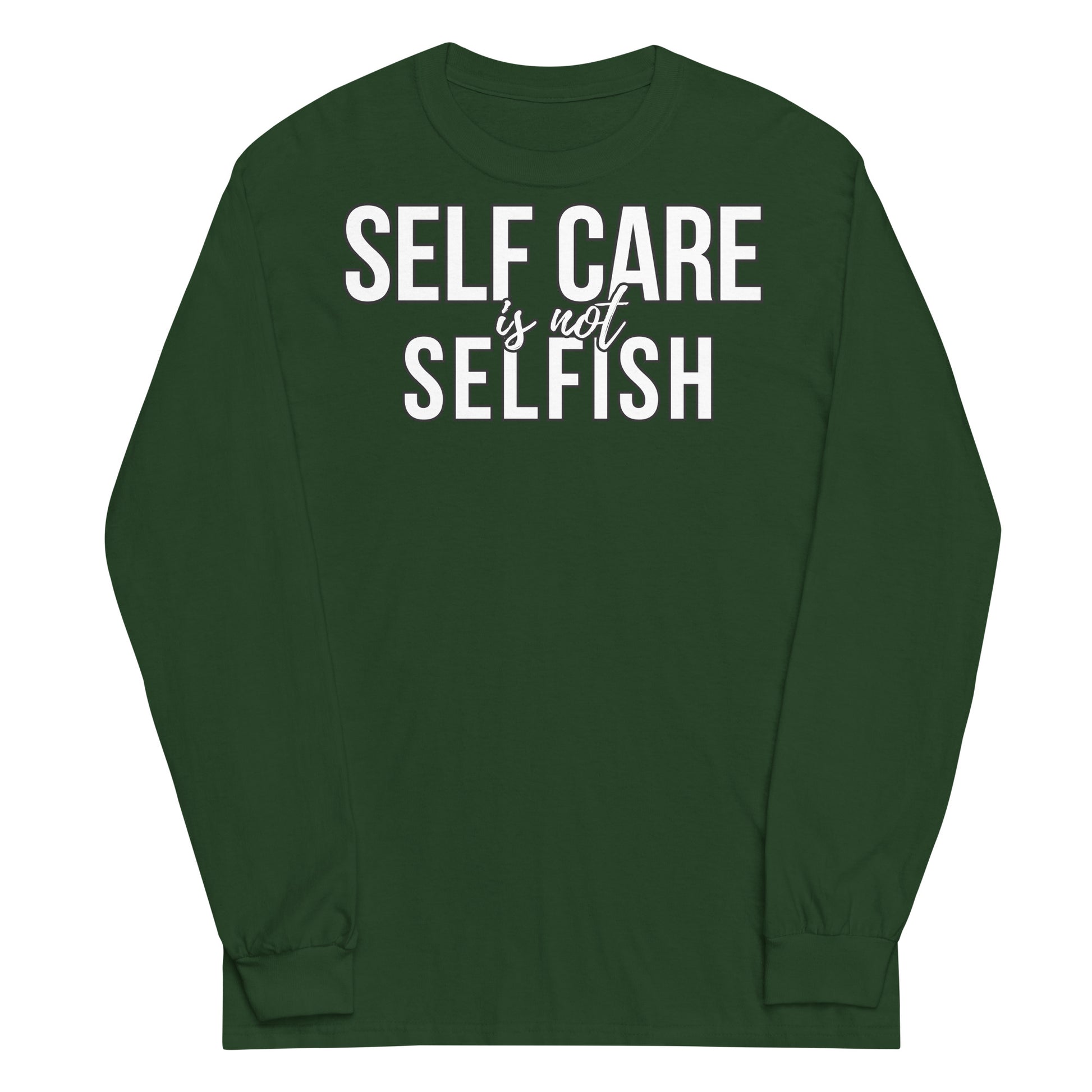 Self Care is Not Selfish Long Sleeve Shirt - The Cotton Connect