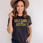 Self Care is Not Selfish Tee - The Cotton Connect